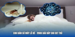 Con Gián Số Mấy Lô Đề - 99OK Giải Đáp Cho Bet Thủ