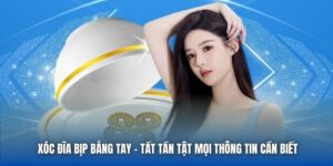Xóc Đĩa Bịp Bằng Tay - Tất Tần Tật Mọi Thông Tin Cần Biết