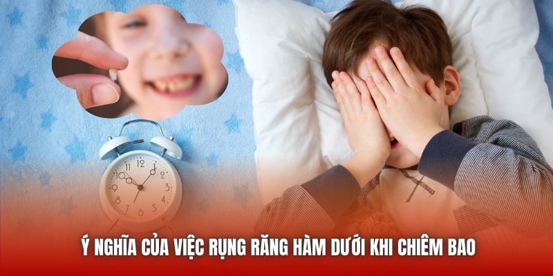 Ý nghĩa của việc rụng răng hàm dưới khi chiêm bao