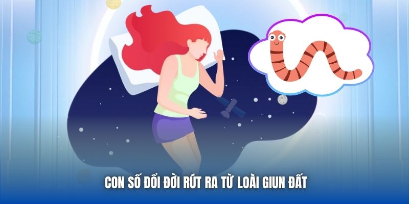 Con số đổi đời rút ra từ loài giun đất